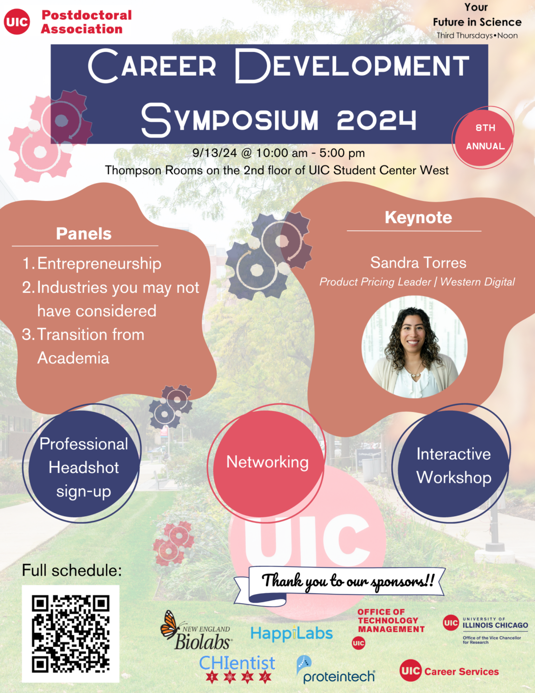 The 2024 Career Development Symposium will be held on Friday, September 14, 2024 from 10:00 am-5:00 pm in the MM Thompson Rooms in Student Center West. The event features a keynote address by Sandra Torres; Career Track Panels including entrepreneurship, applying your skills to industries you may not have considered, and making the transition from academia; as well as sign-up for professional headshots, networking, interactive workshop, and more!